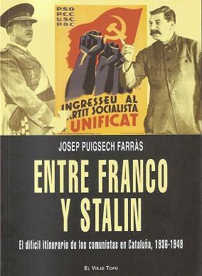 ENTRE FRANCO Y STALIN | 9788492616480 | PUIGSECH FARRÀS, JOSEP