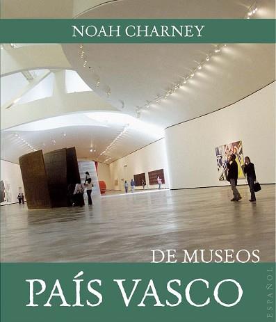 PAIS VASCO DE MUSEOS | 9788408089469 | NOAH CHARNEY