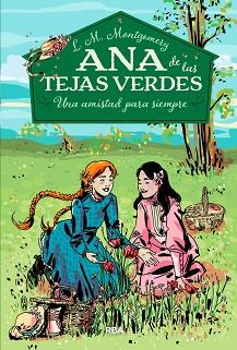 ANA DE LAS TEJAS VERDES 2. UNA AMISTAD PARA SIEMPRE | 9788427211902 | MONTGOMERY , LUCY MAUD