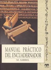 MANUAL PRACTICO DEL ENCUADERNADOR | 9788489142138 | SABREL, M