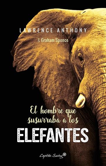 HOMBRE QUE SUSURRABA A LOS ELEFANTES,EL | 9788494548185 | ANTHONY LAURENCE