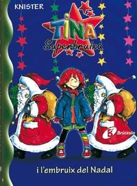 TINA SUPER BRUIXA L'EMBRUIX DEL NADAL | 9788483048306 | KNISTER