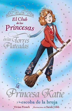 LA PRINCESA KATIE Y LA ESCOBA DE LA BRUJA | 9788466762823