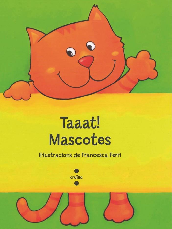 TAAAT! MASCOTES | 9788466137300 | FERRI, FRANCESCA