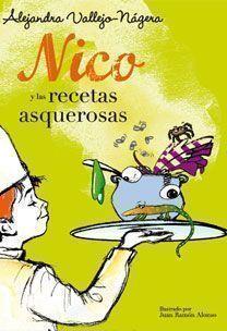 NICO Y LAS RECETAS ASQUEROSAS | 9788467031706 | VALLEJO NAGERA, ALEJANDRA