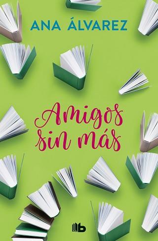 AMIGOS, SIN MÁS (SERIE AMIGOS 4) | 9788490706947 | ÁLVAREZ, ANA