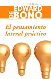 PENSAMIENTO LATERAL PRACTICO | 9788449321306 | DE BONO, EDWARD