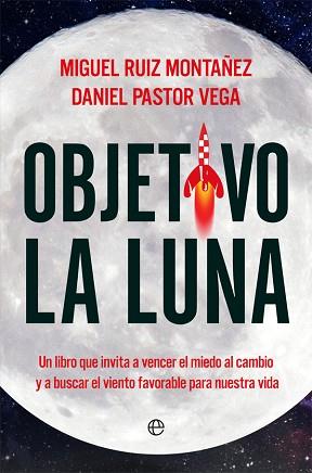 OBJETIVO LA LUNA | 9788490608753 | RUIZ MONTAÑEZ, MIGUEL/PASTOR VEGA, DANIEL