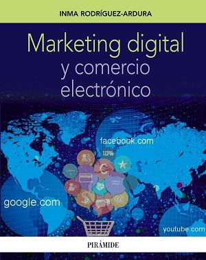 MARKETING DIGITAL Y COMERCIO ELECTRÓNICO | 9788436832501 | RODRÍGUEZ ARDURA, INMA