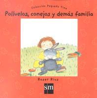POLLUELOS CONEJOS Y DEMAS FAMILIA | 9788434862869 | RIUS, ROSER
