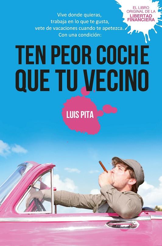 TEN PEOR COCHE QUE TU VECINO | 9788417277864 | LUIS PITA