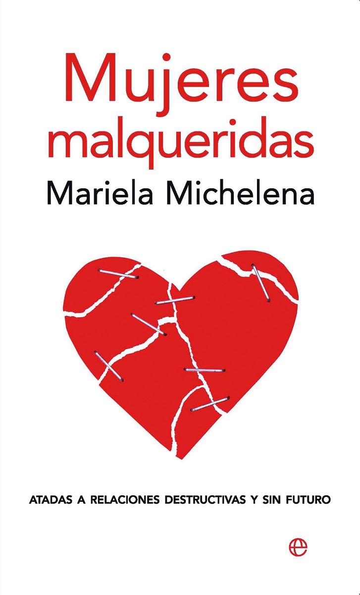 MUJERES MALQUERIDAS  (BOLSILLO) | 9788497346856 | MICHELENA, MARIELA