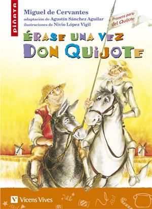 ERASE UNA VEZ DON QUIJOTE | 9788431678494 | SANCHEZ AGUILAR/LOPEZ VIGIL