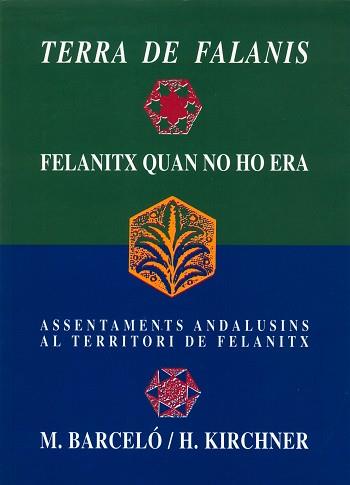 TERRA DE FALANIS.FELANITX QUAN NO HO ERA | 9788476322406 | BARCELO,M.