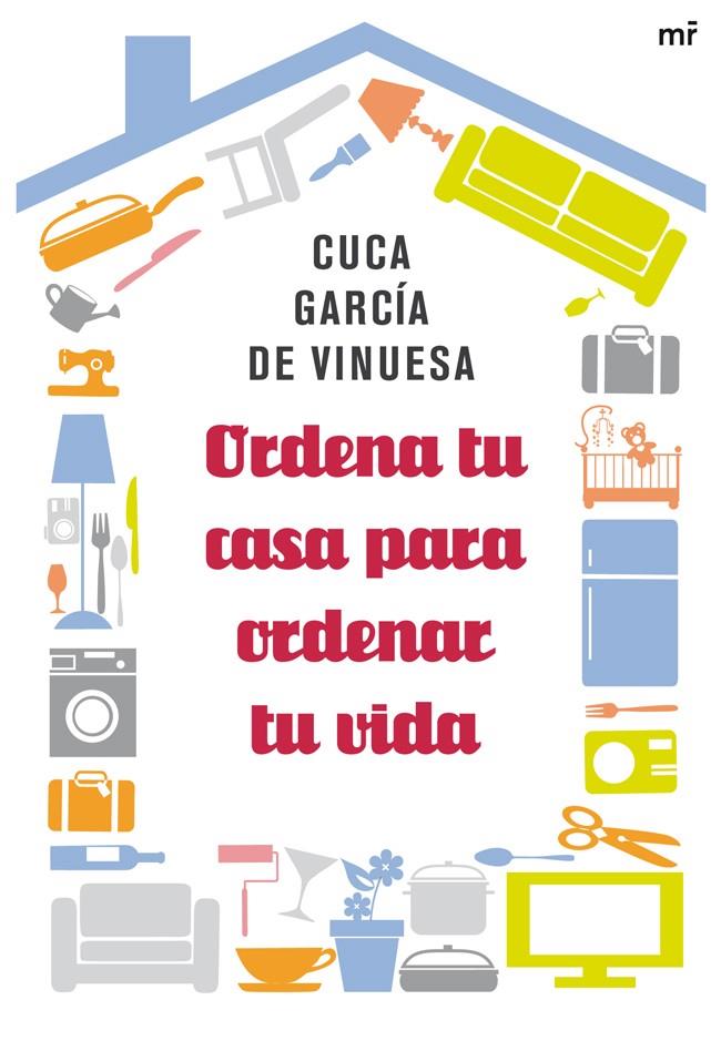 ORDENA TU CASA PARA ORDENAR TU VIDA | 9788427038981 | CUCA GARCIA DE VINUESA