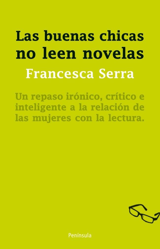 CHICAS BUENAS NO LEEN NOVELAS | 9788499421919 | SERRA, FRANCESCA