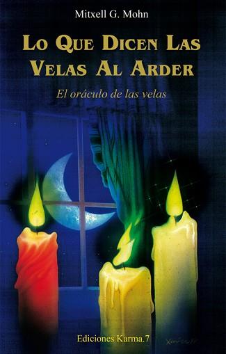 LO QUE DICEN LAS VELAS AL ARDER | 9788488885487 | MOHN, MITXELL G.