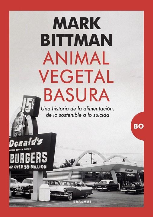 ANIMAL, VEGETAL, BASURA | 9788410199705 | BITTMAN, MARK