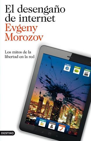 EL DESENGAÑO DE INTERNET | 9788423327799 | EVGENY MOROZOV