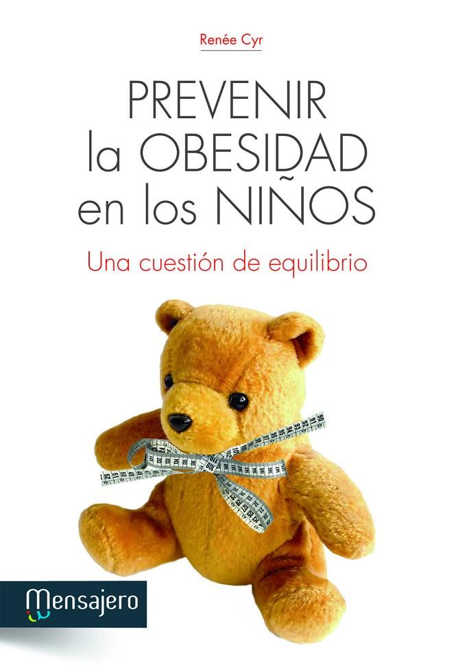 PREVENIR LA OBESIDAD EN LOS NI¥O | 9788427132153 | CYR, RENEE