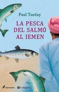 PESCA DEL SALMÓ AL IEMEN | 9788479012182 | TORDAY, PAUL