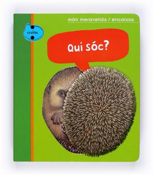 QUI SÓC? | 9788466126724 | ÉDITIONS GALLIMARD JEUNESSE