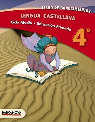 LENGUA CASTELLANA 4º CM. LIBRO DE CONOCIMIENTOS (ED. 2013) | 9788448931766 | CAMPS, MONTSERRAT/FERNÁNDEZ, MARÍA DEL OLVIDO/ROMERO, REGINA/MURILLO, NÚRIA