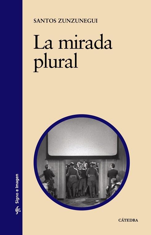 MIRADA PLURAL, LA | 9788437624594 | ZUNZUNEGUI, SANTOS