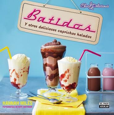 BATIDOS Y OTROS CAPRICHOS HELADOS | 9788403513822 | MILES, HANNAH/RYLAND, PETERS &amp; SMALL LIMITED