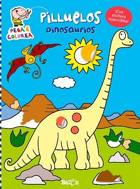 PILLUELOS - DINOSAURIOS | 9789037496468 | BALLON