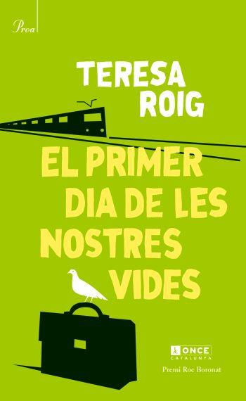 PRIMER DIA DE LES NOSTRES VIDES | 9788475881799 | ROIG, TERESA