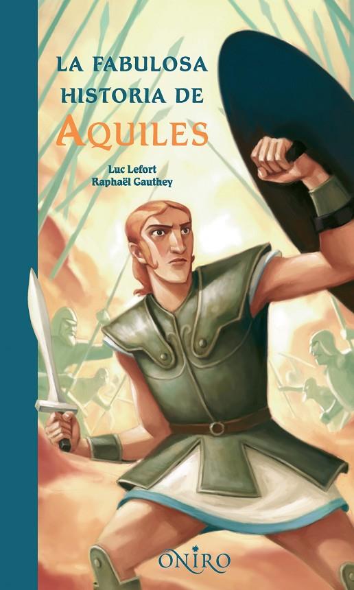 FABULOSA HISTORIA DE AQUILES | 9788497543972 | LEFORT, LUC Y GAUTHEY, RAPHAEL