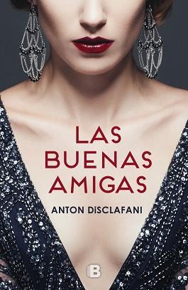 LAS BUENAS AMIGAS | 9788466660631 | DISCLAFANI, ANTON