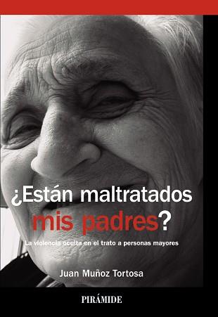 ¿ESTÁN MALTRATADOS MIS PADRES? | 9788436832211 | MUÑOZ TORTOSA, JUAN