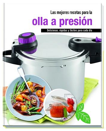 LAS MEJORES RECETAS PARA LA OLLA A PRESIÓN | 9783625139287