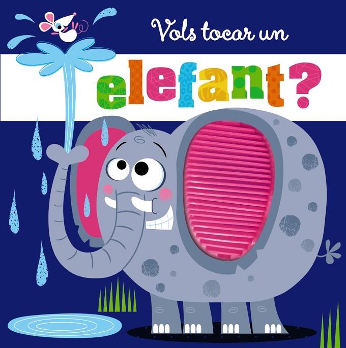 VOLS TOCAR UN ELEFANT? | 9788413492100 | AA.VV.