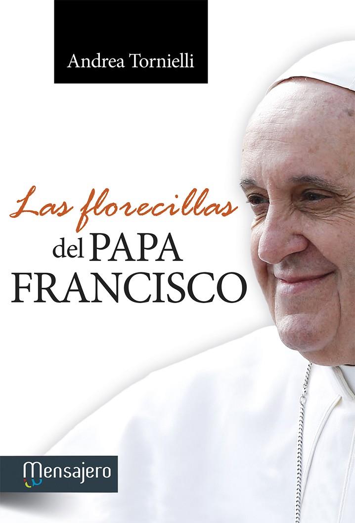 LAS FLORECILLAS DEL PAPA FRANCISCO | 9788427135673 | TORNIELLI, ANDREA