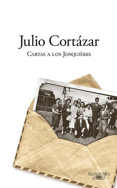 CARTAS A LOS JONQUIERES | 9788420406626 | CORTAZAR, JULIO