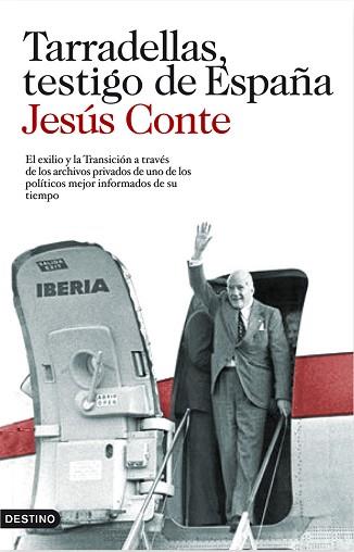 TARRADELLAS, TESTIGO DE ESPAÑA | 9788423343911 | CONTE, JESUS