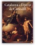 CATALUNYA A L`EPOCA DE CARLES III | 9788439315575