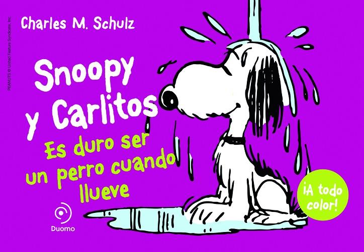 SNOOPY Y CARLITOS 3, ES DURO SER UN PERRO CUANDO LLUEVE | 9788415945413 | SCHULZ, CHARLES M. (1922-2000)