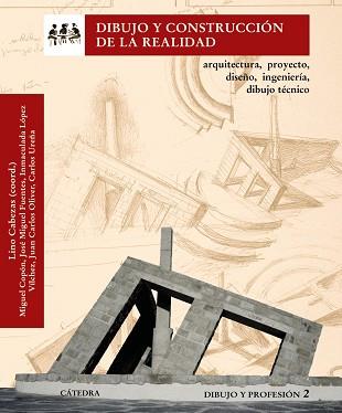 DIBUJO Y CONSTRUCCIÓN DE LA REALIDAD | 9788437627526 | CABEZAS, LINO/COPÓN, MIGUEL/FUENTES, JOSÉ MIGUEL/Y