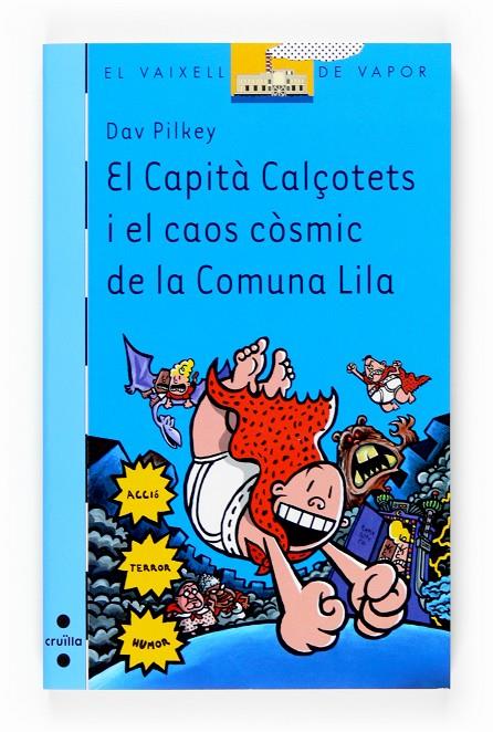 CAPITA CALÇOTETS I EL CAOS COSMIC DE LA COMUNA LILA | 9788466117845 | DAV PILKEY