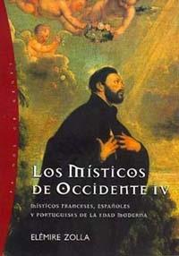 MISTICOS DE OCCIDENTE 4, LOS | 9788449309298 | ZOLLA, ELEMIRE