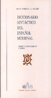 DICCIONARIO SINTACTICO DEL ESPA¥OL MEDIEVAL | 9788424917999 | SERRADILLA CASTA¥O,ANA M¦