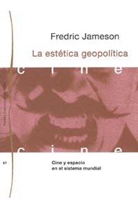 ESTETICA GEOPOLITICA, LA | 9788449301032 | JAMESON, FREDERIC