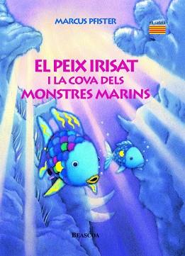 PEIX IRISAT I LA COVA DELS MONSTRES MARINS | 9788448821944 | PFISTER, MARCUS