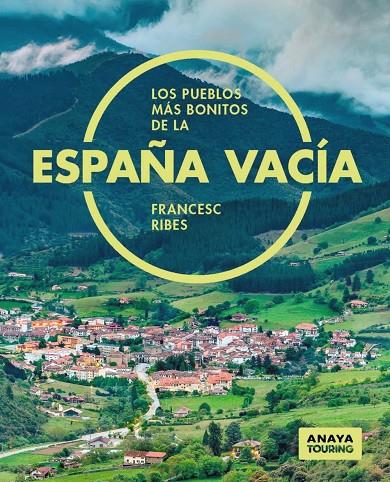 PUEBLOS ESPAÑA VACIADA | 9788491586692 | RIBES GEGÚNDEZ, FRANCESC