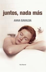 JUNTOS, NADA MÁS | 9788432228261 | GAVALDA ANNA