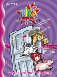 KIKA SUPERBRUJA Y SUS BROMAS MAGICAS | 9788421696972 | KNISTER